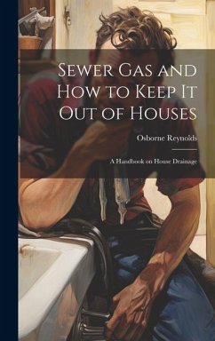 Sewer gas and how to Keep it out of Houses - Reynolds, Osborne