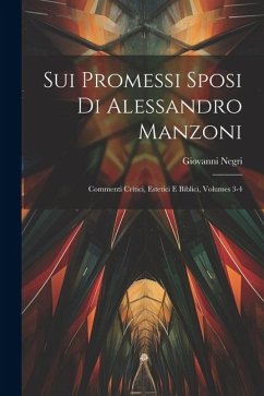 Sui Promessi Sposi Di Alessandro Manzoni - Negri, Giovanni