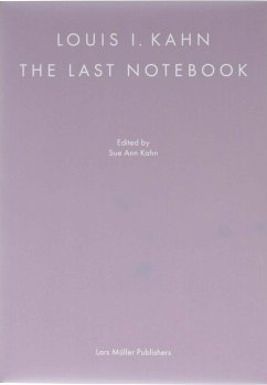 Louis I. Kahn: The Last Notebook