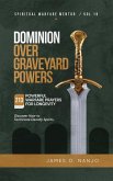 Dominion Over Graveyard Powers (Spiritual Warfare Mentor, #19) (eBook, ePUB)