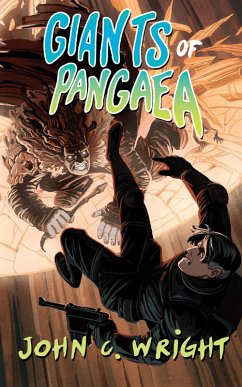 Giants of Pangaea (Lost on the Last Continent, #2) (eBook, ePUB) - Wright, John C.