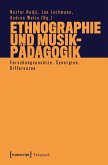 Ethnographie und Musikpädagogik (eBook, PDF)