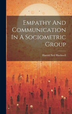 Empathy And Communication In A Sociometric Group - Neil, Blackwell Harold