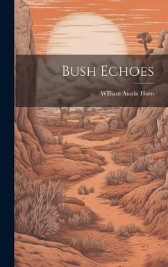 Bush Echoes - Horn, William Austin