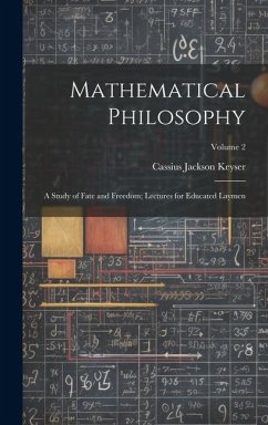 Mathematical Philosophy - Keyser, Cassius Jackson