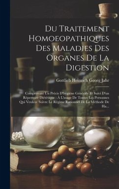 Du Traitement Homoeopathiques Des Maladies Des Organes De La Digestion - Jahr, Gottlieb Heinrich Georg