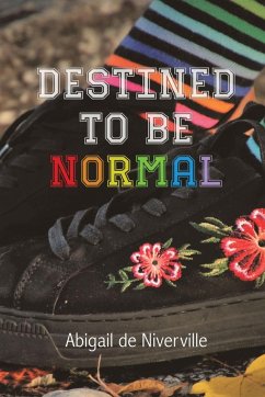 Destined to Be Normal - de Niverville, Abigail