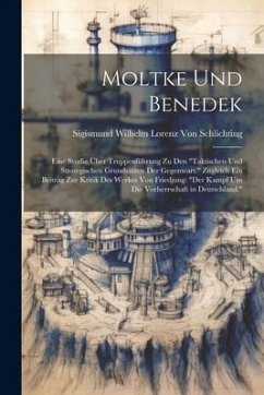 Moltke Und Benedek - Schlichting, Sigismund Wilhelm Lo von
