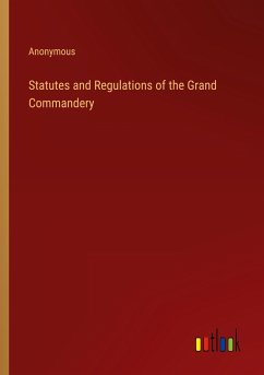 Statutes and Regulations of the Grand Commandery - Anonymous