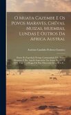 O Muata Cazembe E Os Povos Maraves, Chévas, Muizas, Muembas, Lundas E Outros Da Africa Austral