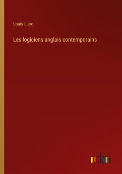 Les logiciens anglais contemporains - Liard, Louis