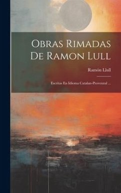 Obras Rimadas De Ramon Lull - Llull, Ramón