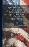 Histoire des États-Unis depuis les premiers essais de colonisation jusqu'à l'adoption de la constitution fé; Volume 2