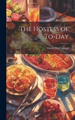 The Hostess of To-day - Larned, Linda Hull
