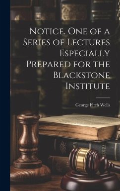 Notice. One of a Series of Lectures Especially Prepared for the Blackstone Institute - Fitch, Wells George
