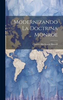 Modernizando la Doctrina Monroe - Sherrill, Charles Hitchcock