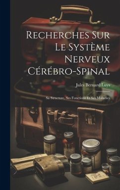 Cover Recherches Sur Le Système Nerveux Cérébro-Spinal