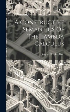 A Constructive Semantics Of The Lambda Calculus - Basu, Kalyan Shenkar