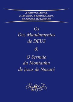 Cover Os Dez Mandamentos de DEUS & O Sermão da Montanha de Jesus de Nazaré
