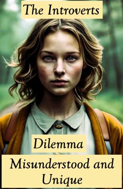 The Introverts Dilemma: Misunderstood and Unique (eBook, ePUB) - Weston, Sara L.