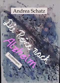 Die Reise nach Alzheim (eBook, ePUB) - Schatz, Andrea