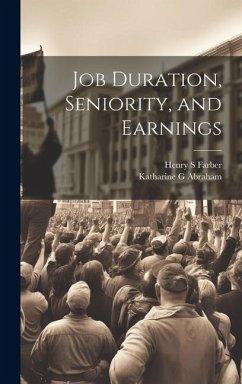 Job Duration, Seniority, and Earnings - Abraham, Katharine G; Farber, Henry S