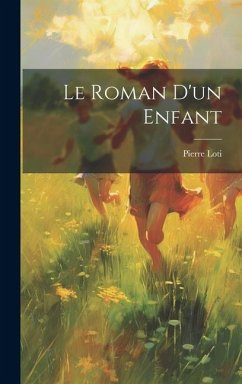 Le Roman D'un Enfant - Loti, Pierre