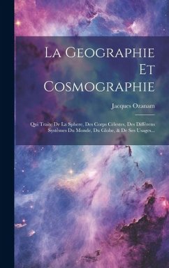La Geographie Et Cosmographie - Ozanam, Jacques