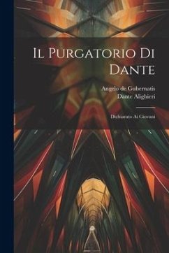 Il Purgatorio Di Dante - Alighieri, Dante; De Gubernatis, Angelo