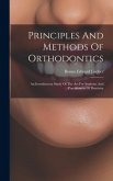 Principles And Methods Of Orthodontics