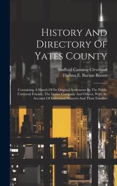 History And Directory Of Yates County - Cleveland, Stafford Canning