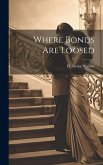 Where Bonds are Loosed