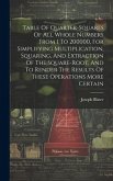 Table Of Quarter-squares Of All Whole Numbers From 1 To 200000, For Simplifying Multiplication, Squaring, And Extraction Of The Square-root, And To Render The Results Of These Operations More Certain