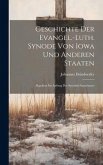 Geschichte der Evangel.-luth. synode von Iowa und anderen staaten; Abgefasst im auftrag des Synodal-ausschusses