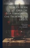 Vorlesungen ober die Elektomagnetische Therorie des Lichts