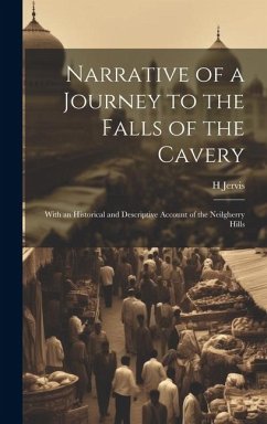 Narrative of a Journey to the Falls of the Cavery - Jervis, H.