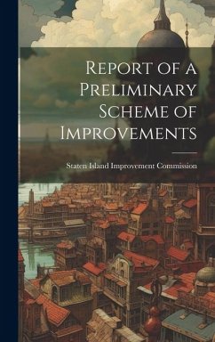 Report of a Preliminary Scheme of Improvements