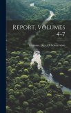 Report, Volumes 4-7