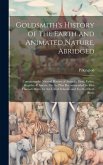 Goldsmith's History of the Earth and Animated Nature, Abridged