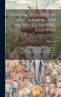 Goldsmith's History of the Earth and Animated Nature, Abridged - Pilkington