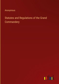 Statutes and Regulations of the Grand Commandery - Anonymous