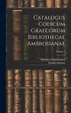 Catalogus Codicum Graecorum Bibliothecae Ambrosianae; Volume 2