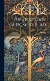 The First Book of Homer's Iliad