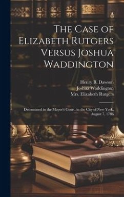 The Case of Elizabeth Rutgers Versus Joshua Waddington - Waddington, Joshua