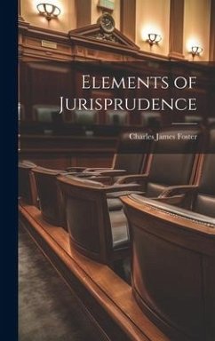 Elements of Jurisprudence - Foster, Charles James