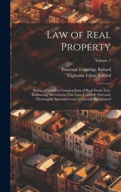 Law of Real Property - Ballard, Emerson Etheridge; Ballard, Tilghman Ethan