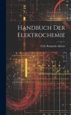 Handbuch Der Elektrochemie