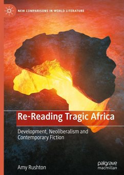 Re-Reading Tragic Africa - Rushton, Amy