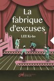 La fabrique d'excuses (eBook, ePUB)