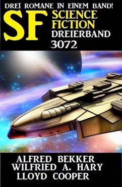 Science Fiction Dreierband 3072 (eBook, ePUB) - Bekker, Alfred; Hary, Wilfried A.; Cooper, Lloyd